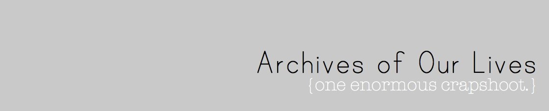 Archives of Our Lives